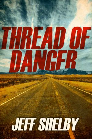 [The Joe Tyler Series 07] • Thread of Danger